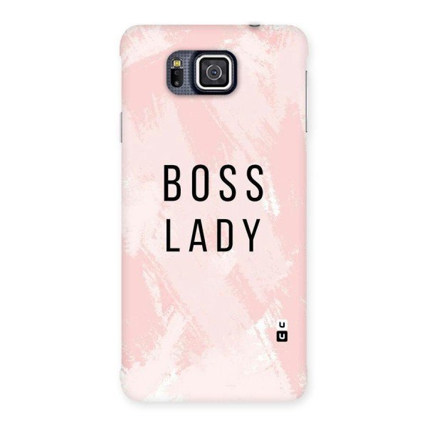 Boss Lady Pink Back Case for Galaxy Alpha