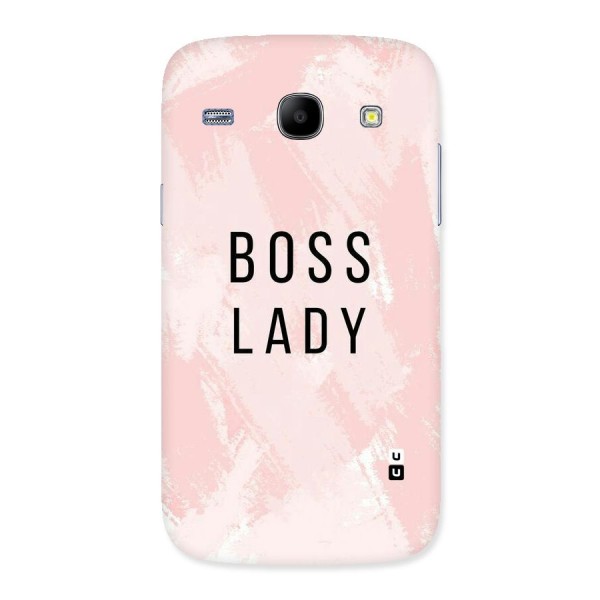 Boss Lady Pink Back Case for Galaxy Core