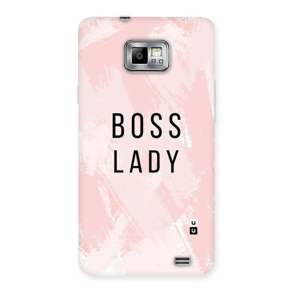 Boss Lady Pink Back Case for Galaxy S2