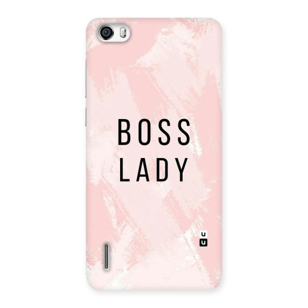Boss Lady Pink Back Case for Honor 6