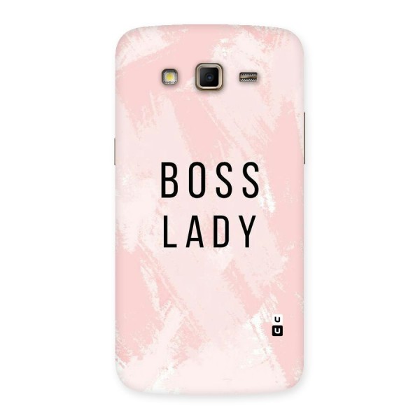 Boss Lady Pink Back Case for Samsung Galaxy Grand 2
