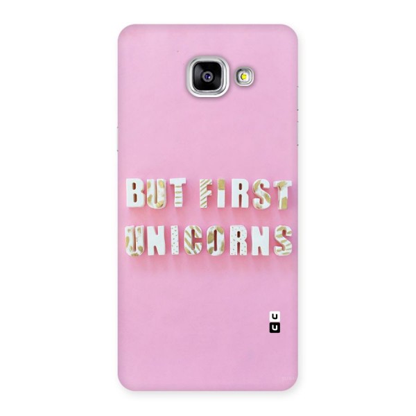 But First Unicorns Back Case for Galaxy A5 2016