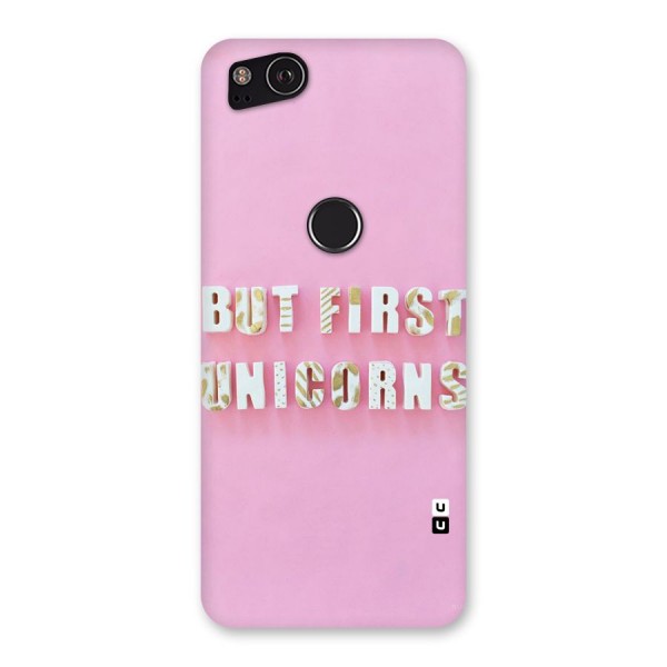 But First Unicorns Back Case for Google Pixel 2