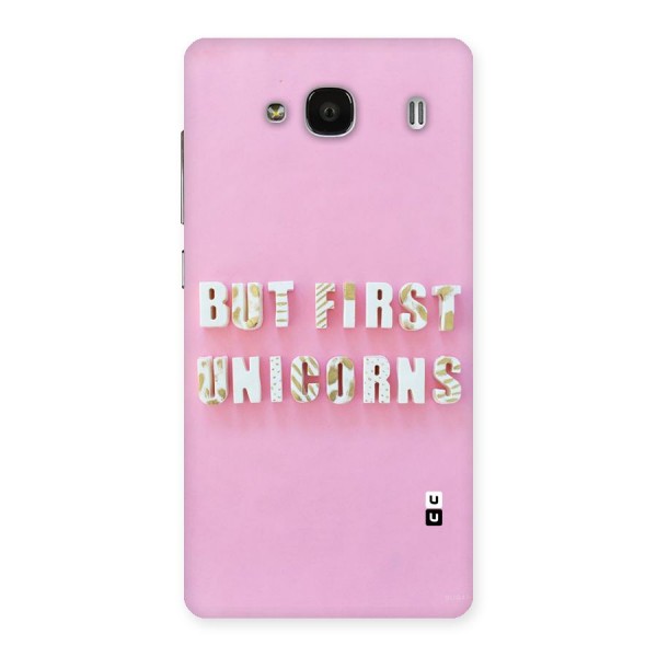 But First Unicorns Back Case for Redmi 2