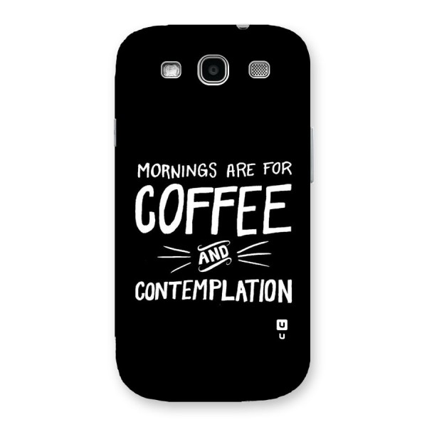 Coffee And Contemplation Back Case for Galaxy S3