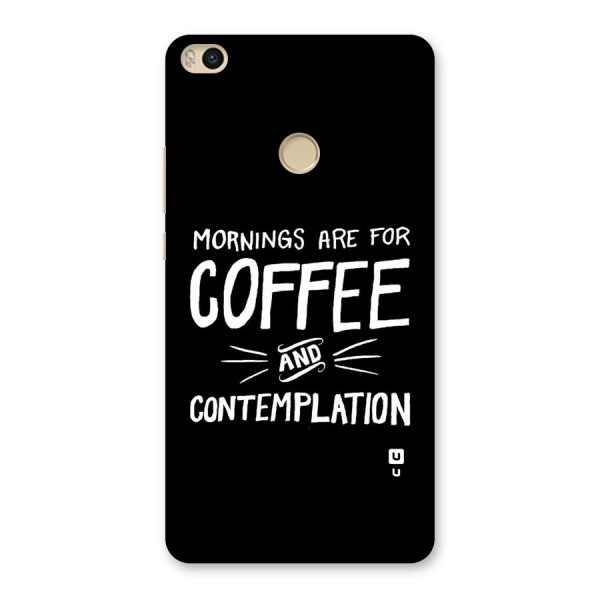 Coffee And Contemplation Back Case for Mi Max 2