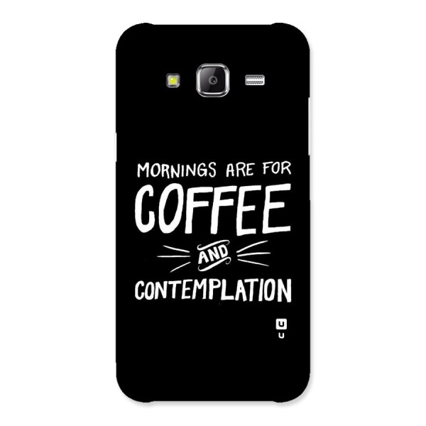 Coffee And Contemplation Back Case for Samsung Galaxy J5