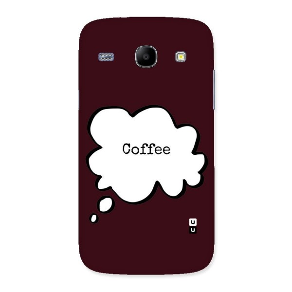 Coffee Bubble Back Case for Galaxy Core