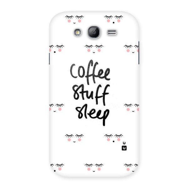 Coffee Stuff Sleep Back Case for Galaxy Grand Neo Plus
