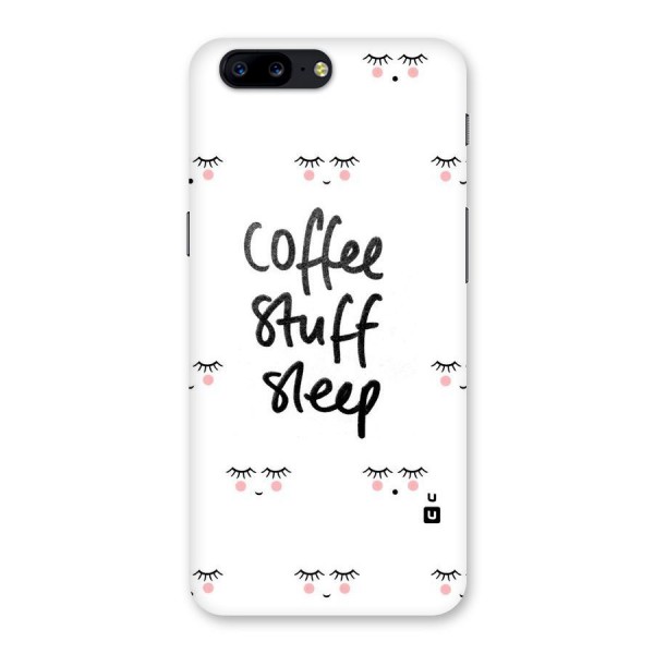 Coffee Stuff Sleep Back Case for OnePlus 5