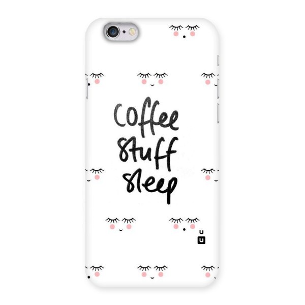 Coffee Stuff Sleep Back Case for iPhone 6 6S