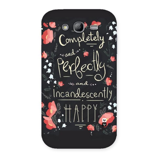 Completely Happy Back Case for Galaxy Grand Neo Plus