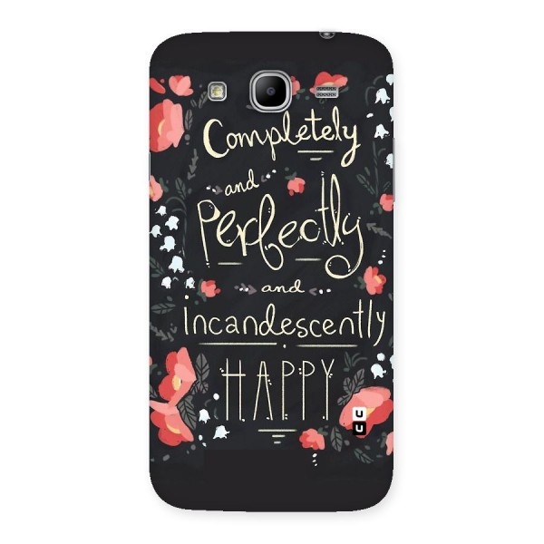 Completely Happy Back Case for Galaxy Mega 5.8
