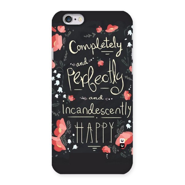 Completely Happy Back Case for iPhone 6 6S