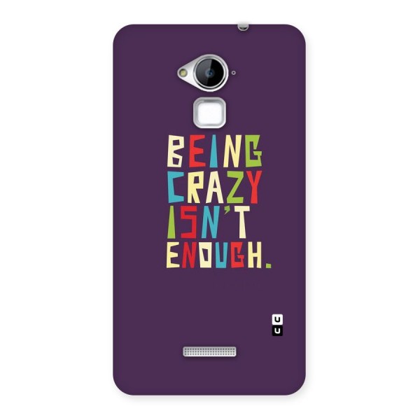 Crazy Isnt Enough Back Case for Coolpad Note 3