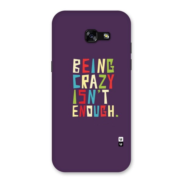 Crazy Isnt Enough Back Case for Galaxy A5 2017