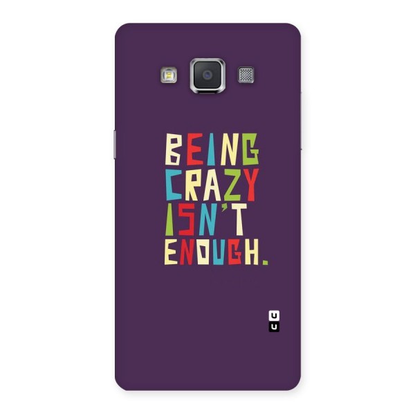 Crazy Isnt Enough Back Case for Galaxy Grand 3
