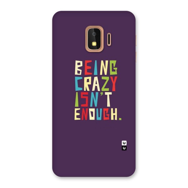 Crazy Isnt Enough Back Case for Galaxy J2 Core