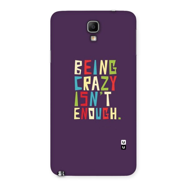 Crazy Isnt Enough Back Case for Galaxy Note 3 Neo
