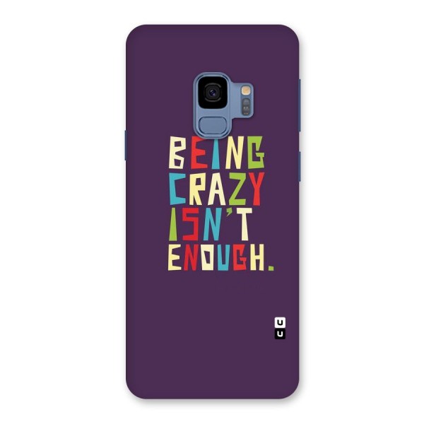 Crazy Isnt Enough Back Case for Galaxy S9