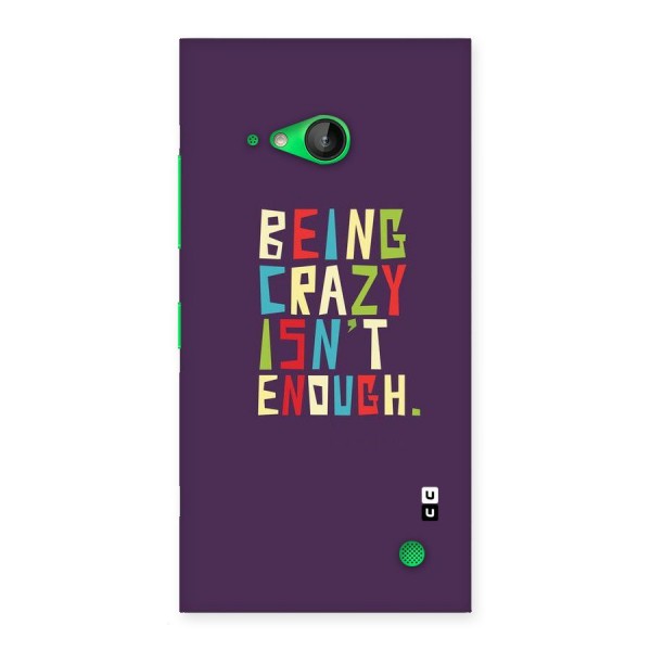 Crazy Isnt Enough Back Case for Lumia 730