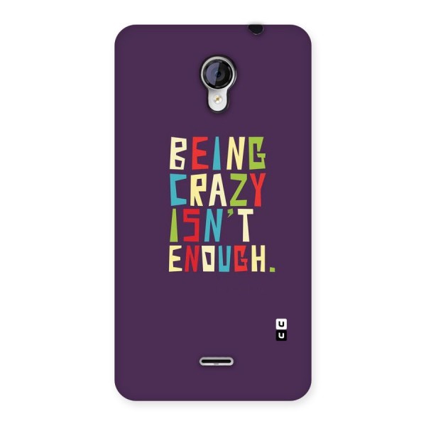 Crazy Isnt Enough Back Case for Micromax Unite 2 A106