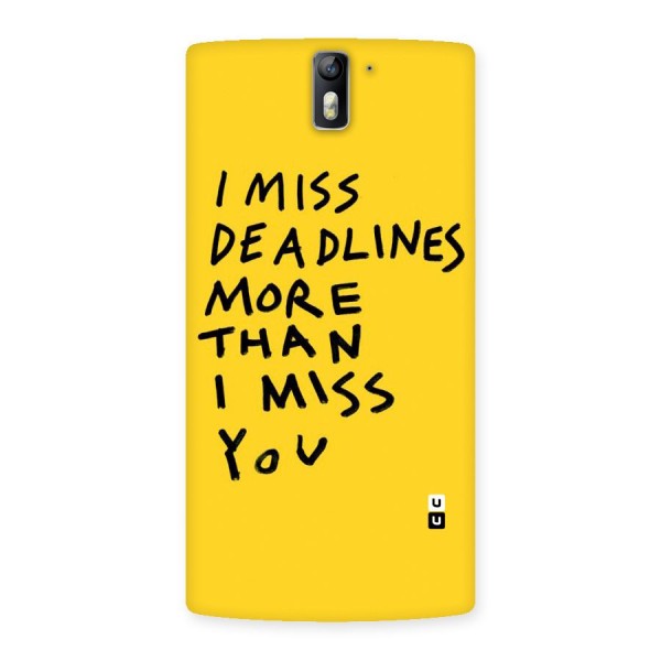 Deadlines Back Case for One Plus One