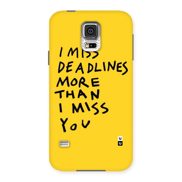 Deadlines Back Case for Samsung Galaxy S5