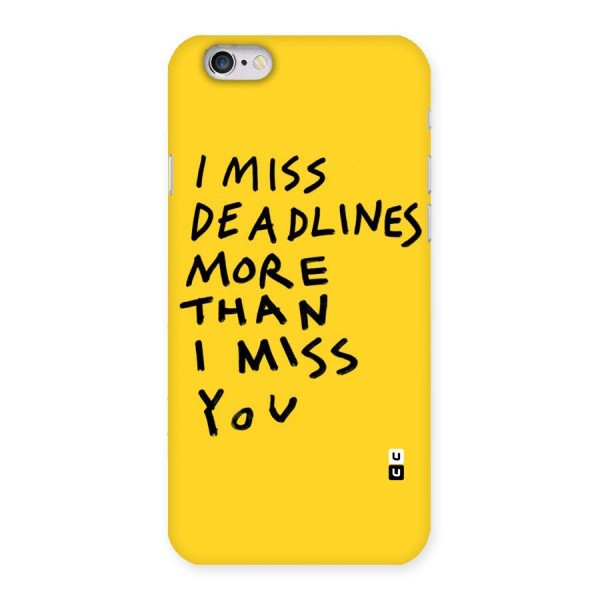 Deadlines Back Case for iPhone 6 6S