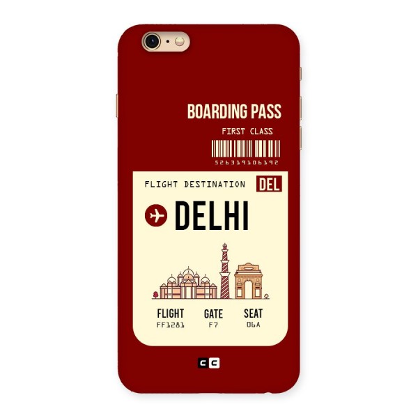 Delhi Boarding Pass Back Case for iPhone 6 Plus 6S Plus