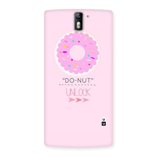 Do-Nut Unlock Back Case for One Plus One