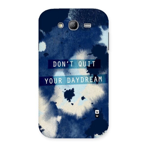 Dont Quit Back Case for Galaxy Grand