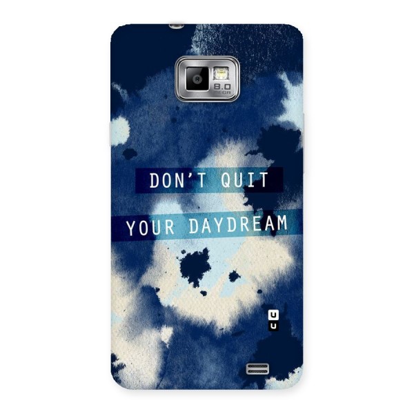Dont Quit Back Case for Galaxy S2