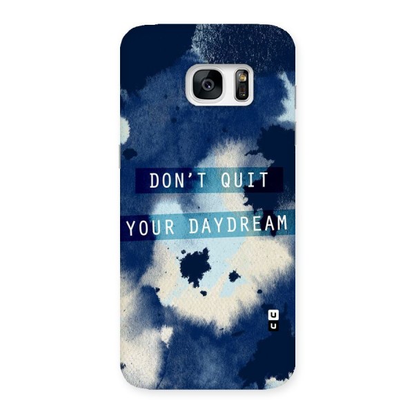 Dont Quit Back Case for Galaxy S7 Edge