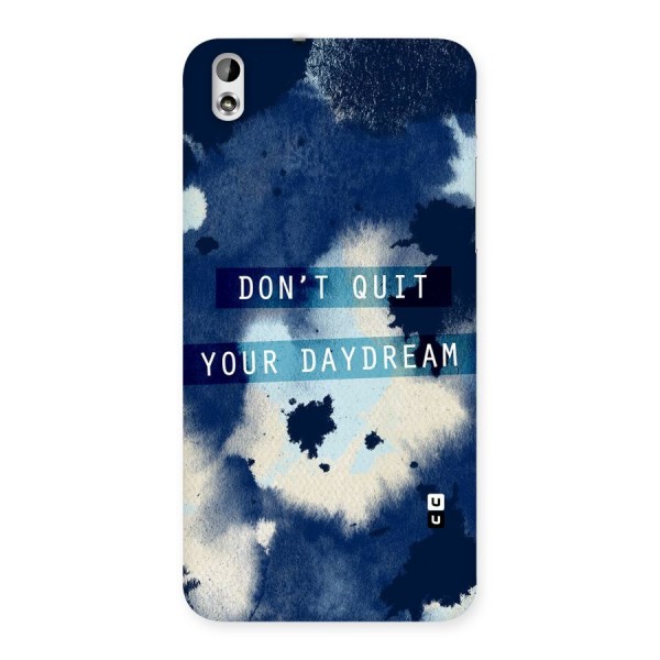 Dont Quit Back Case for HTC Desire 816g