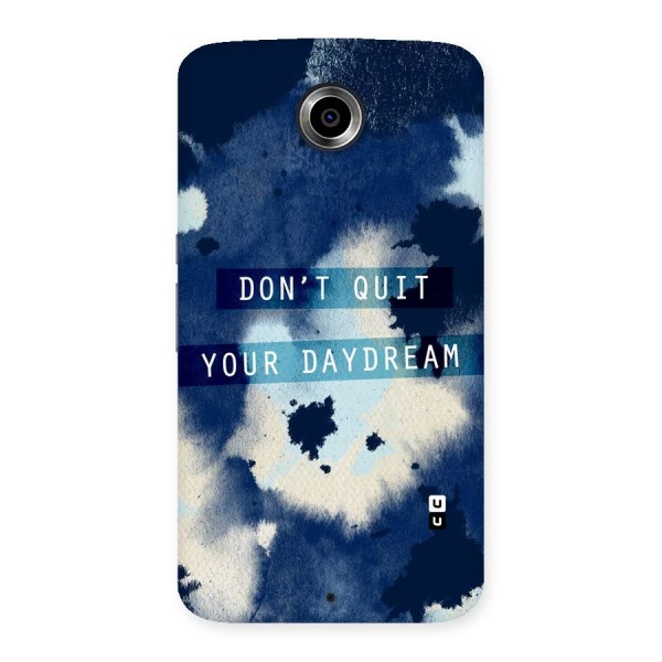 Dont Quit Back Case for Nexsus 6