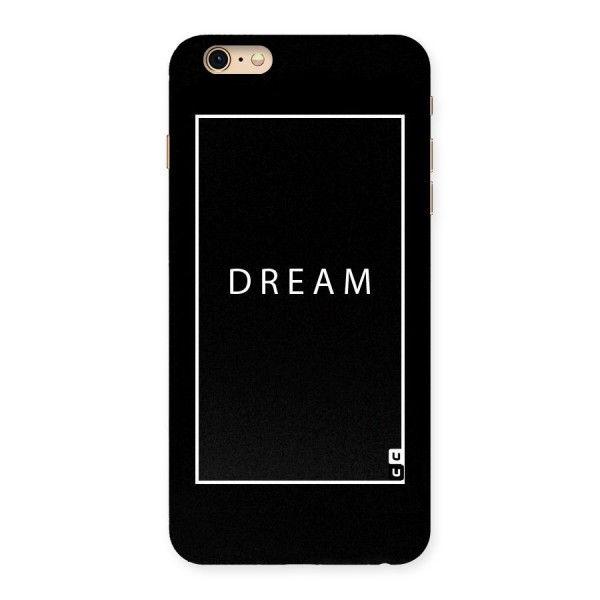 Dream Classic Back Case for iPhone 6 Plus 6S Plus