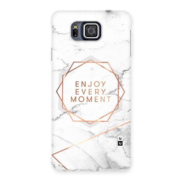 Enjoy Every Moment Back Case for Galaxy Alpha