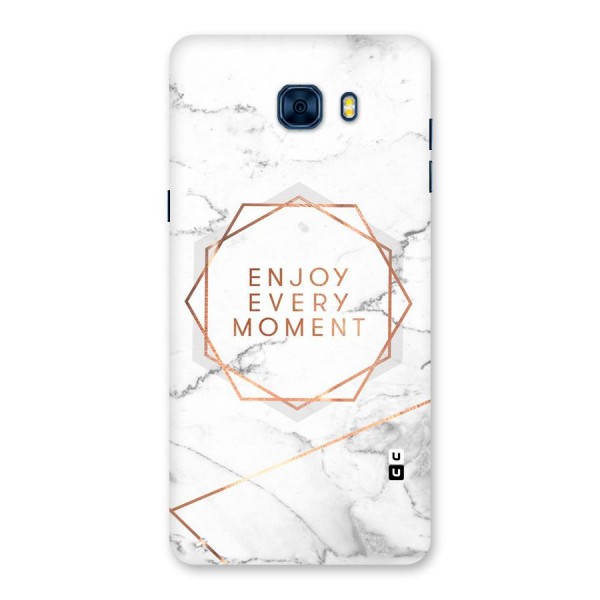 Enjoy Every Moment Back Case for Galaxy C7 Pro