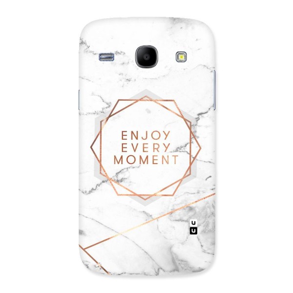 Enjoy Every Moment Back Case for Galaxy Core