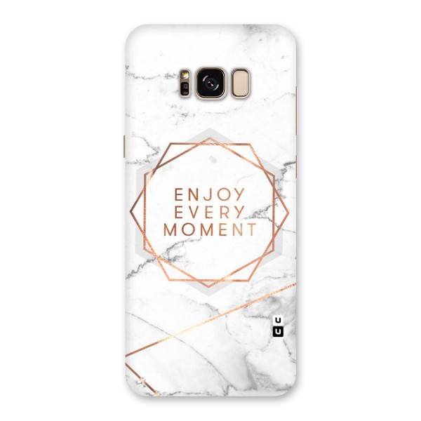 Enjoy Every Moment Back Case for Galaxy S8 Plus