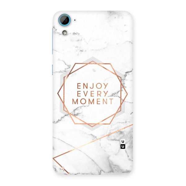 Enjoy Every Moment Back Case for HTC Desire 826