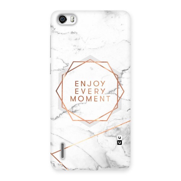 Enjoy Every Moment Back Case for Honor 6