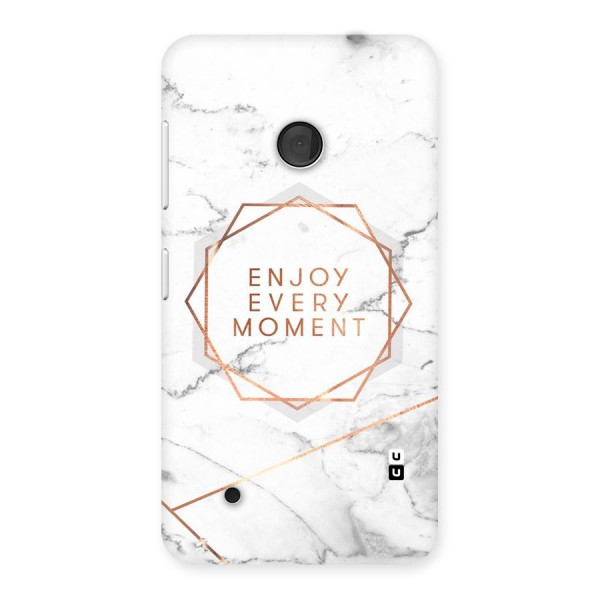 Enjoy Every Moment Back Case for Lumia 530