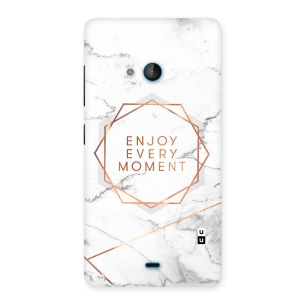 Enjoy Every Moment Back Case for Lumia 540
