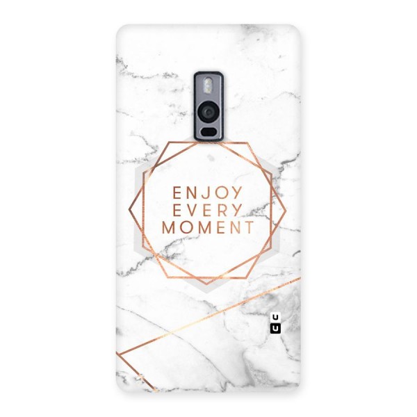 Enjoy Every Moment Back Case for OnePlus Two