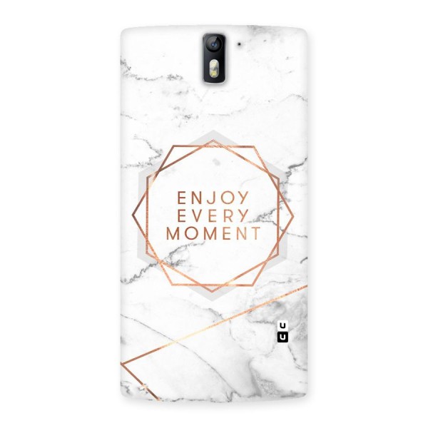 Enjoy Every Moment Back Case for One Plus One
