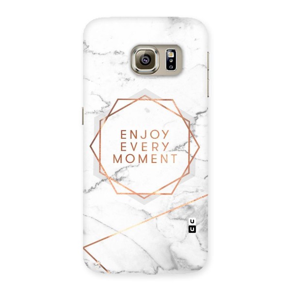 Enjoy Every Moment Back Case for Samsung Galaxy S6 Edge