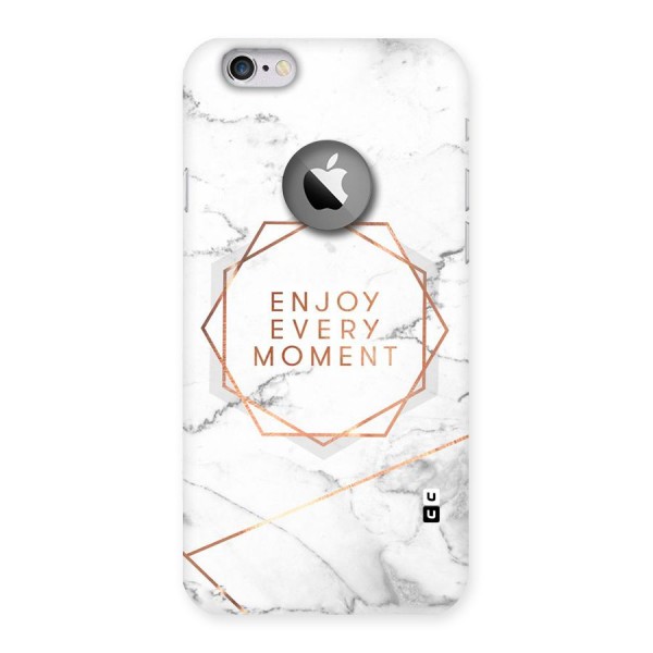 Enjoy Every Moment Back Case for iPhone 6 Logo Cut