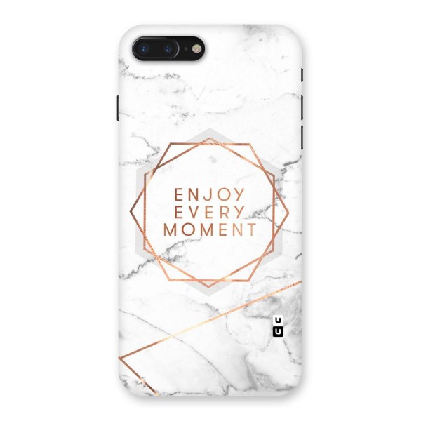 Enjoy Every Moment Back Case for iPhone 7 Plus
